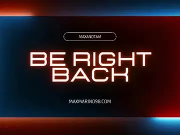 Chaturbate Sex Cam of maxandtam