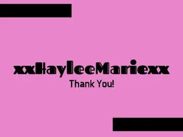 Chaturbate Best live sex cam show of xxhayleemariexx